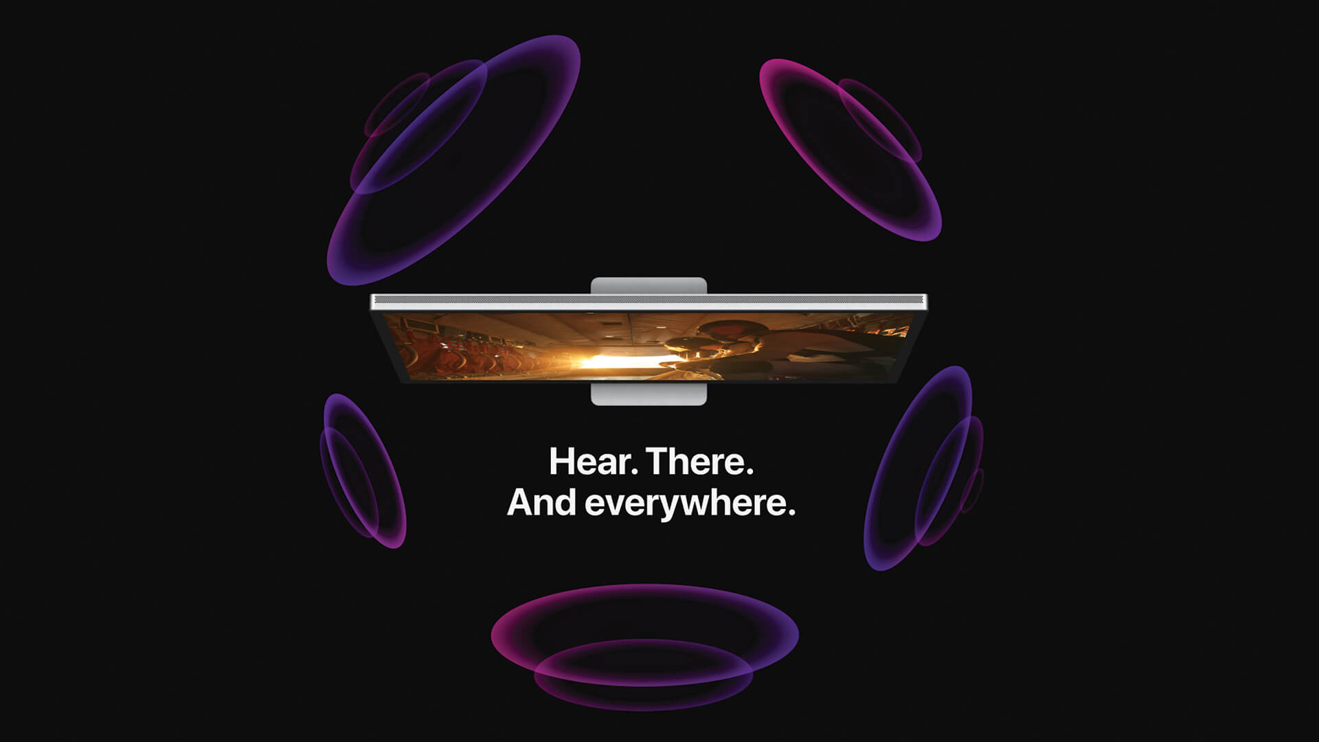Monitor with acoustic waves surrounding all corners. Hear. There. And everywhere.